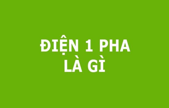 Điện 1 Pha Là Gì?