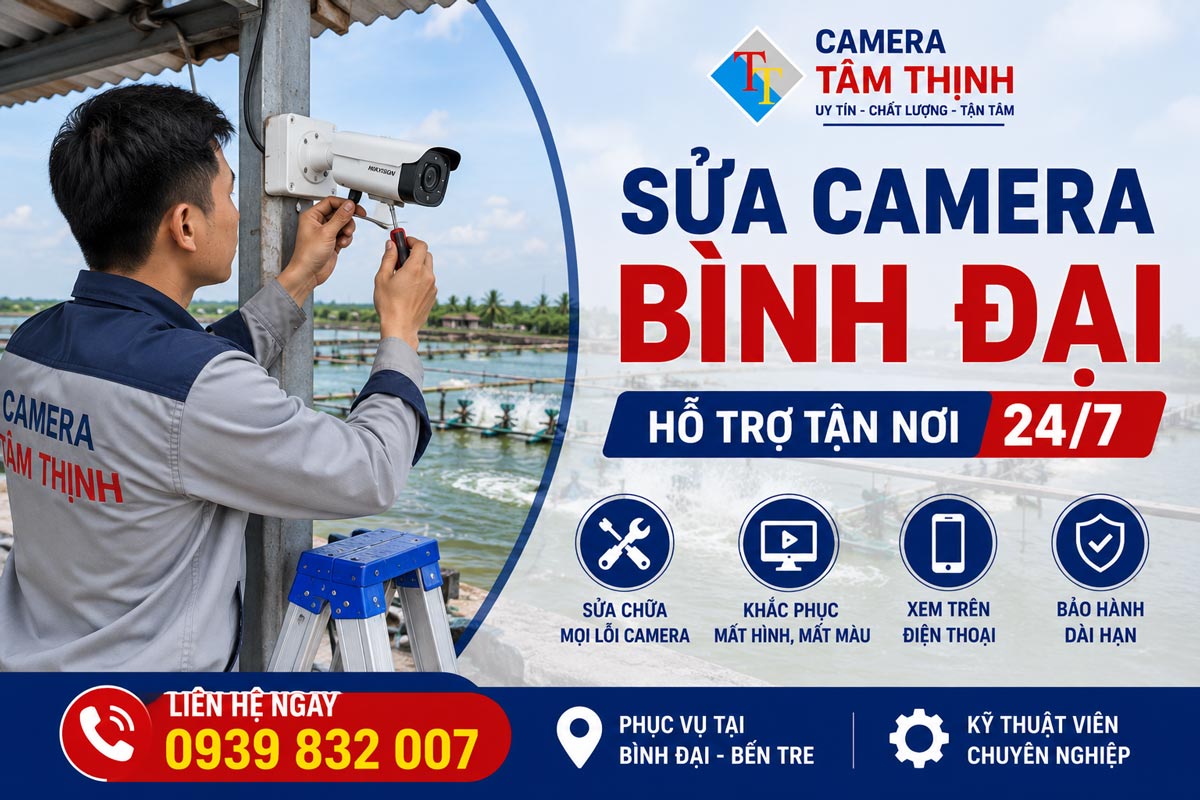 Sửa Camera Bình Đại Uy Tín